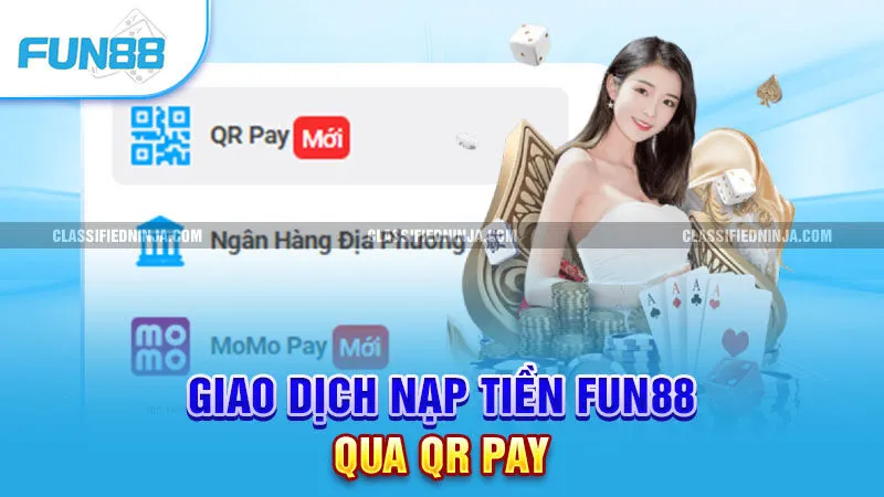 Nạp Tiền Fun88 - Từ A - Z Giao Dịch An Toàn, Miễn Phí 4 Giao dịch nạp tiền Fun 88 qua QR Pay