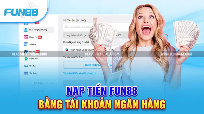 Nạp Tiền Fun88 - Từ A - Z Giao Dịch An Toàn, Miễn Phí 2 Nạp tiền Fun88 bằng tài khoản ngân hàng