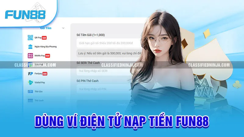 Nạp Tiền Fun88 - Từ A - Z Giao Dịch An Toàn, Miễn Phí 3 Dùng ví điện tử nạp tiền Fun88