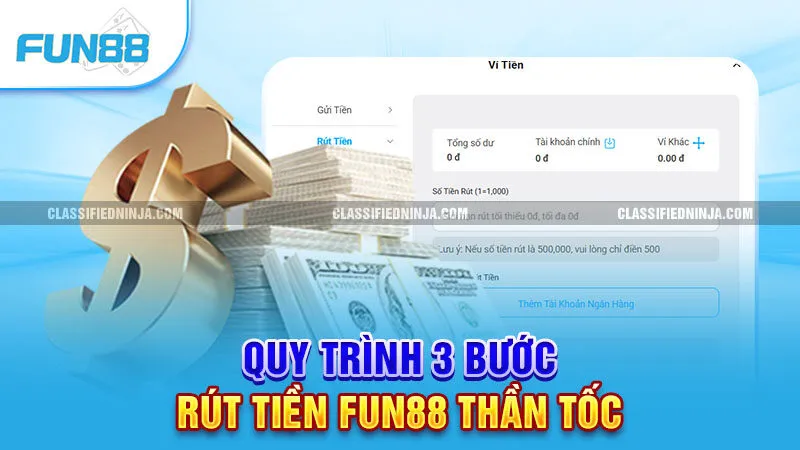 Rút Tiền Fun88 Siêu Tốc, Đơn Giản - Tiền Về Túi Ngay Tức Khắc 2 Quy trình 3 bước rút tiền Fun88 thần tốc