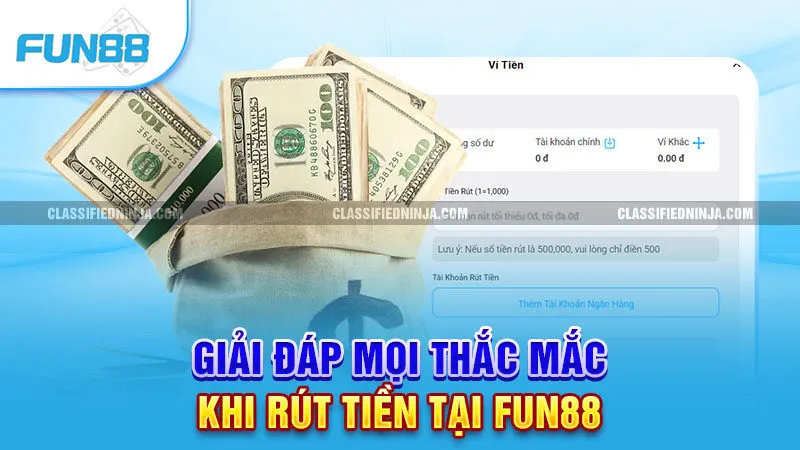 Rút Tiền Fun88 Siêu Tốc, Đơn Giản - Tiền Về Túi Ngay Tức Khắc 3 Giải đáp mọi thắc mắc khi rút tiền tại Fun88