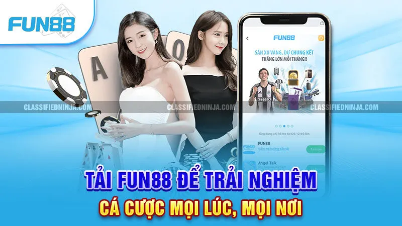 Tải Fun88 - Bí Quyết Chơi Game Mượt Mà, Không Lo Bị Chặn 1 Tải Fun88 để trải nghiệm cá cược mọi lúc, mọi nơi