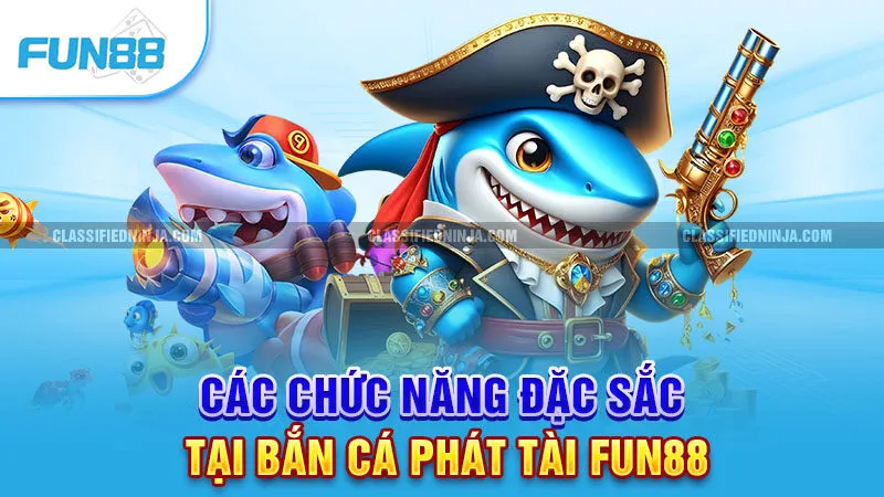 Bắn Cá Phát Tài – Săn Boss Cực Đỉnh, Nhận Thưởng Mỗi Ngày 2 Các chức năng đặc sắc tại bắn cá phát tài Fun88