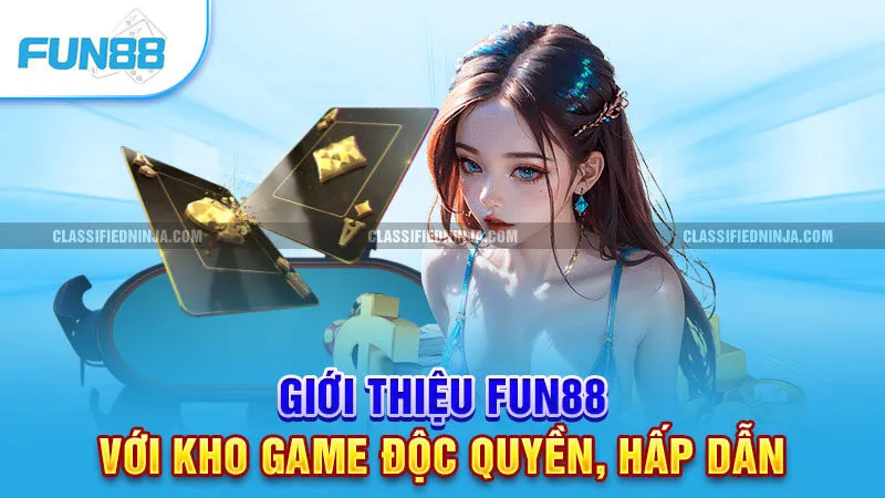 Giới Thiệu Fun88 3 Giới thiệu Fun88 với kho game độc quyền, hấp dẫn