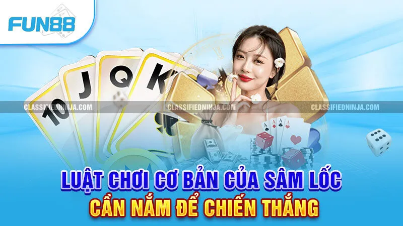 Sâm Lốc – Từ Tân Thủ Đến Cao Thủ Chỉ Trong Vài Nốt Nhạc 2 Luật chơi cơ bản của sâm lốc cần nắm để chiến thắng