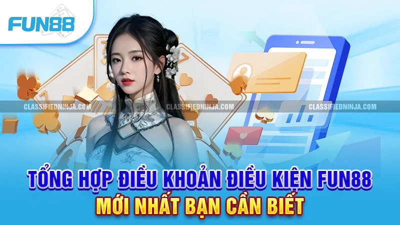 Điều Khoản Điều Kiện Fun88 2 Tổng hợp điều khoản điều kiện Fun88 mới nhất bạn cần biết